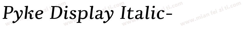 Pyke Display Italic字体转换